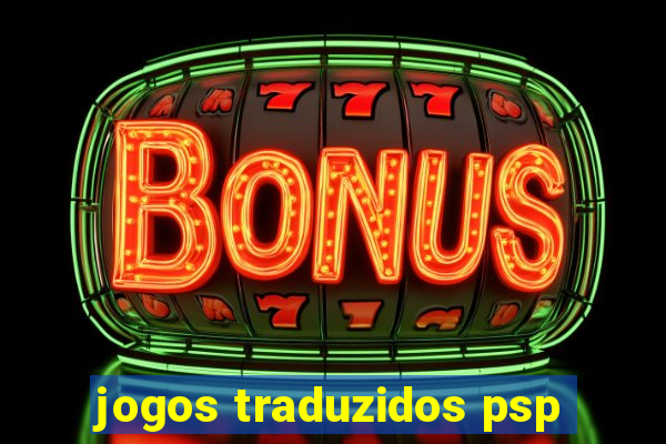 jogos traduzidos psp